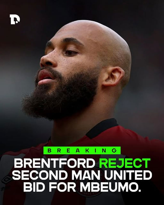 Brentford rejected MU's second offer to Mbeumo