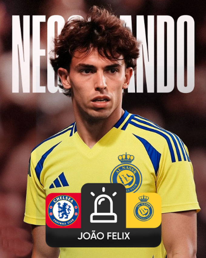 Felix can reunite Ronaldo at Al Nassr after Thanh "redundant" at Chelsea