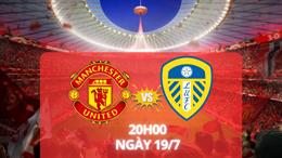 MU vs Leeds (20:00 on July 19): Waiting for the launch