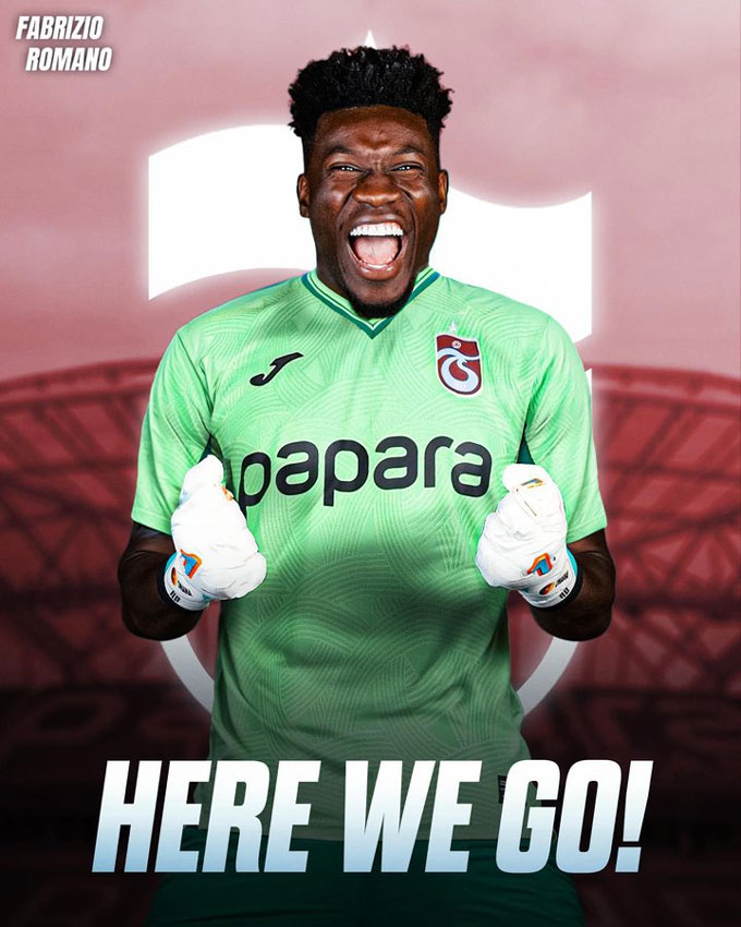 Romano confirmed that Onana joined Trabzonsport