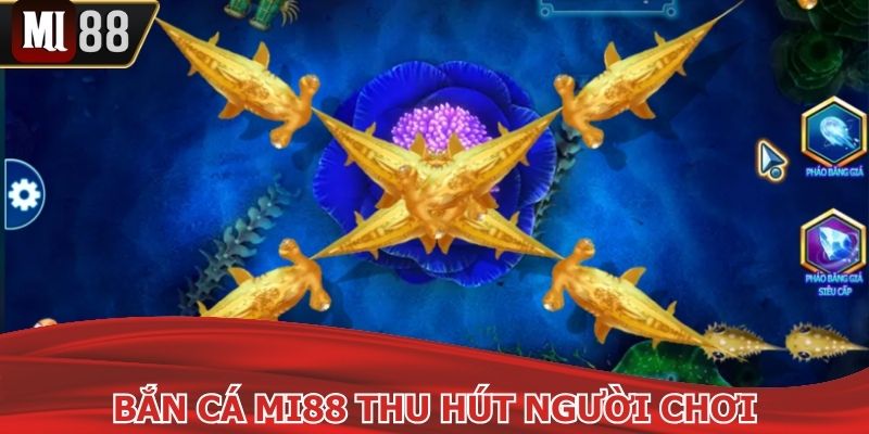 Bắn cá MI88 thu hút nhiều thành viên tham gia