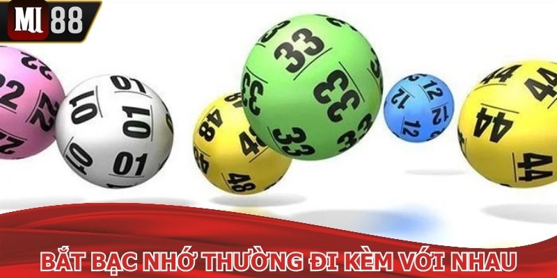 Bắt lô bạc nhớ thường xuyên về cùng nhau