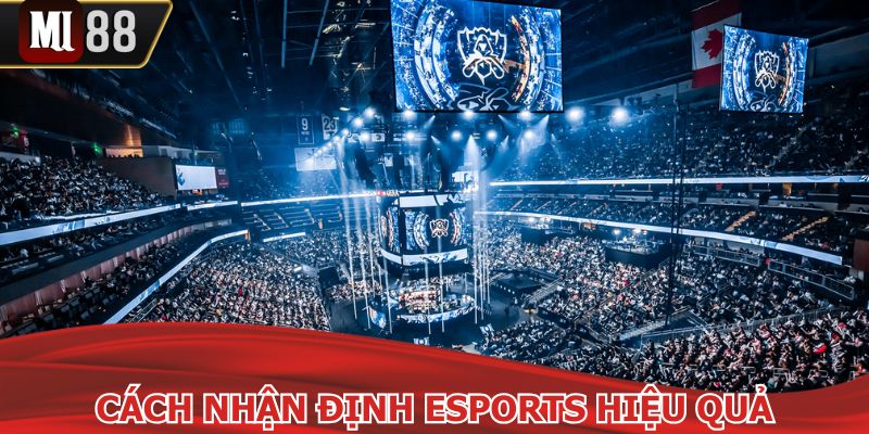 Cách nhận định kèo thể thao điện tử hay và hiệu quả nhất