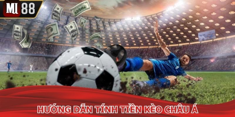 Cách tính tiền chuẩn khi chốt kèo Handicap